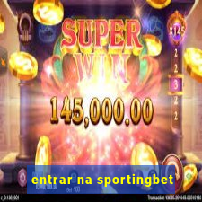 entrar na sportingbet